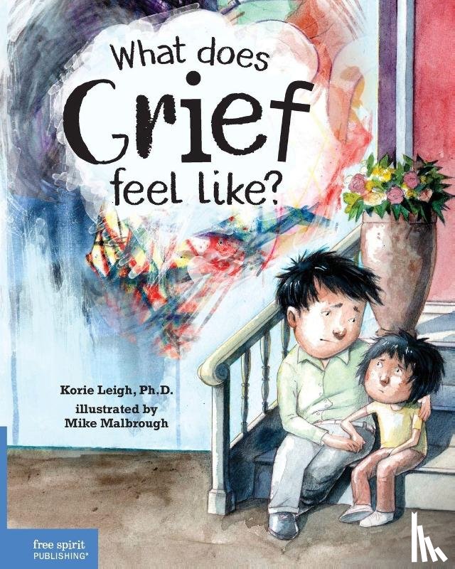 Leigh, Korie - Leigh, K: What Does Grief Feel Like?