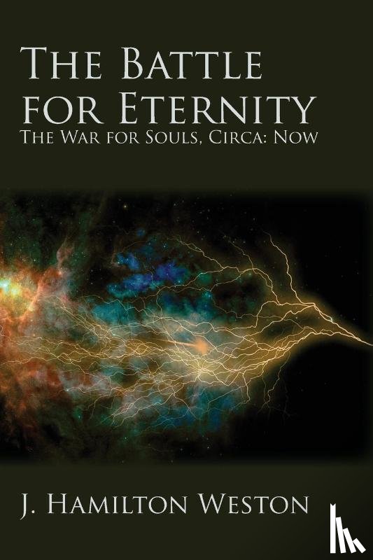 Weston, J Hamilton - The Battle for Eternity