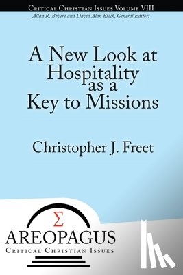 Freet, Christopher J - A New Look at Hospitality as a Key to Missions