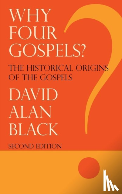 Black, David Alan - Why Four Gospels?