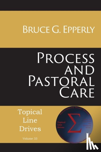 Epperly, Bruce G - Process and Pastoral Care