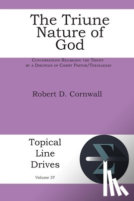 Cornwall, Robert D - The Triune Nature of God