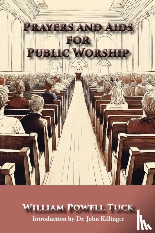 Tuck, William Powell - Prayers and Aids for Public Worship