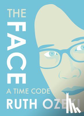 Ozeki, Ruth - The Face: A Time Code