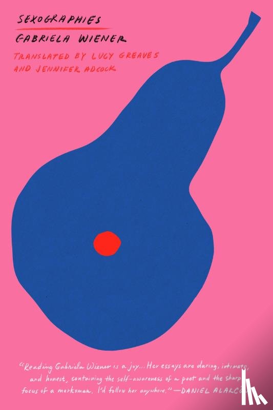 Wiener, Gabriela, Adcock, Jennifer, Greaves, Lucy - Sexographies