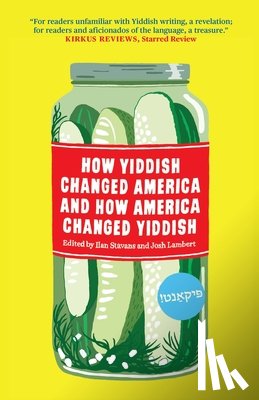  - How Yiddish Changed America and How America Changed Yiddish