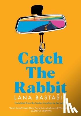 Bastasic, Lana - Bastasic, L: CATCH THE RABBIT