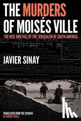 Sinay, Javier - The Murders of Moises Ville