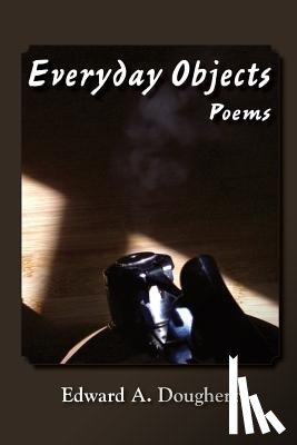 Dougherty, Edward A - Everyday Objects