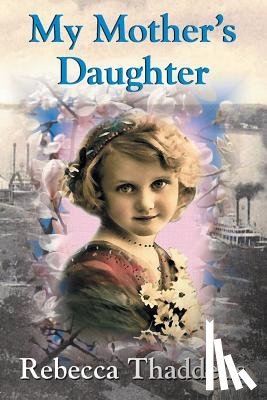 Thaddeus, Rebecca - My Mother's Daughter
