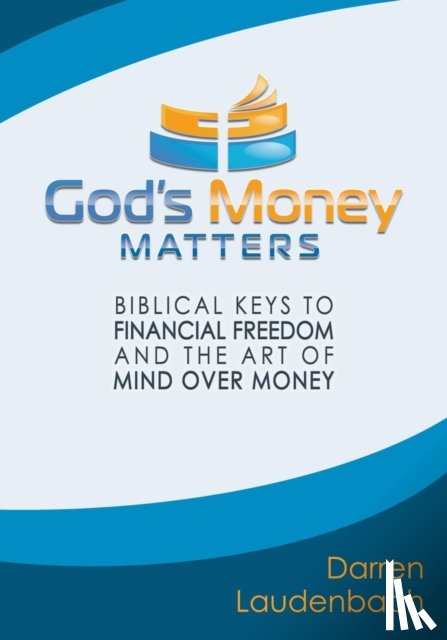 Laudenbach, Darren - God's Money Matters