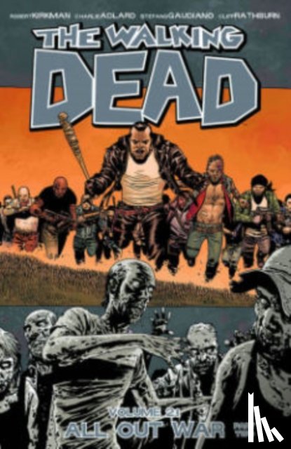 Kirkman, Robert - The Walking Dead Volume 21: All Out War Part 2
