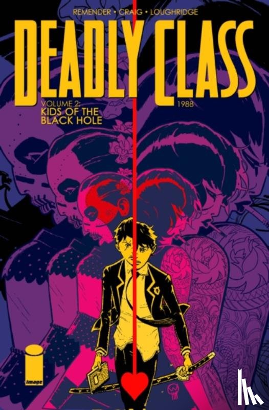 Remender, Rick - Deadly Class Volume 2: Kids of the Black Hole