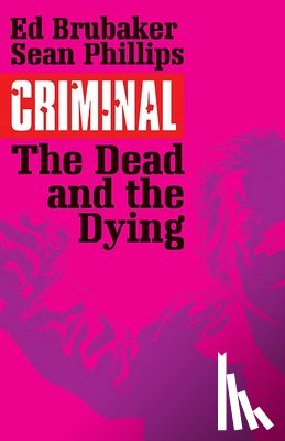 Brubaker, Ed - Criminal Volume 3: The Dead and the Dying
