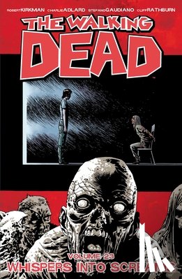 Kirkman, Robert - The Walking Dead Volume 23: Whispers Into Screams