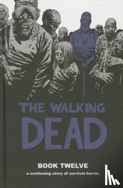 Kirkman, Robert - The Walking Dead Book 12