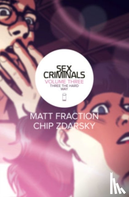 Fraction, Matt - Sex Criminals Volume 3: Three the Hard Way
