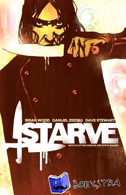 Wood, Brian - Starve Volume 1