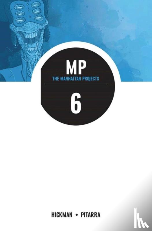 Hickman, Jonathan - The Manhattan Projects Volume 6: Sun Beyond the Stars