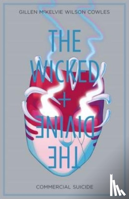 Gillen, Kieron - The Wicked + The Divine Volume 3: Commercial Suicide