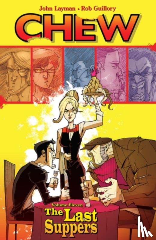 Layman, John - Chew Volume 11: The Last Suppers