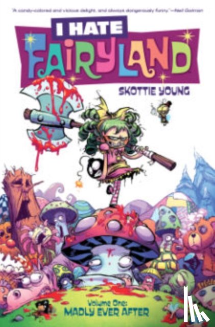 Young, Skottie - I Hate Fairyland Volume 1: Madly Ever After