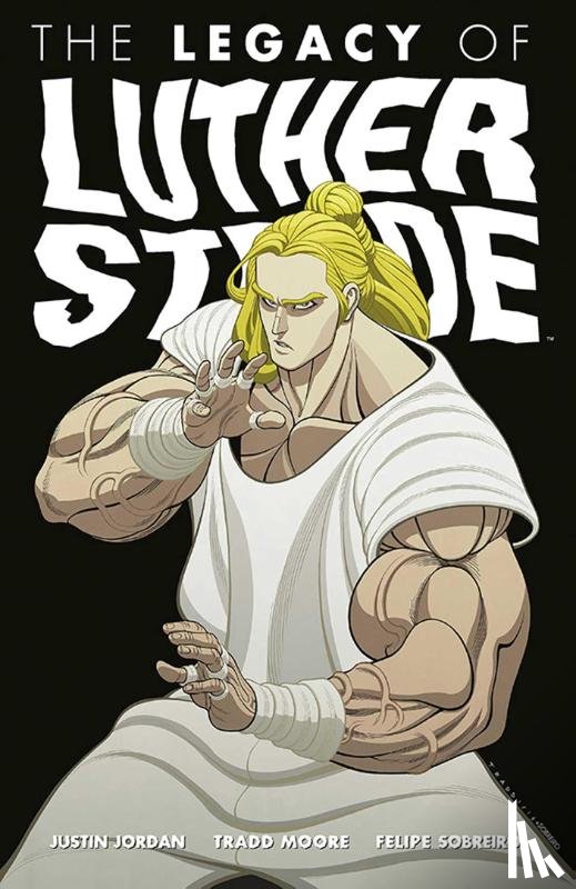Jordan, Justin - Luther Strode Volume 3: The Legacy of Luther Strode