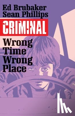 Brubaker, Ed - Criminal Volume 7: Wrong Place, Wrong Time