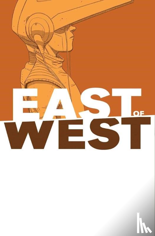 Hickman, Jonathan - East of West Volume 6