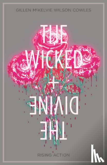 Gillen, Kieron - The Wicked + The Divine Volume 4: Rising Action