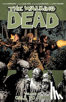 Kirkman, Robert - The Walking Dead Volume 26: Call To Arms