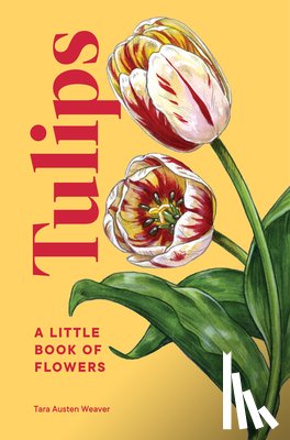 Weaver, Tara Austen - Tulips