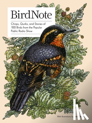 Birdnote - Birdnote: 100 Illustrated Bird Stories to Inspire Your Bird Watching