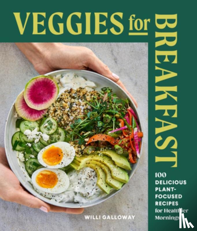 Galloway, Willi - Veggies for Breakfast
