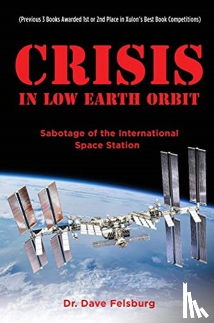 Felsburg, Dr Dave - Crisis at Low Earth Orbit