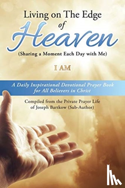 Am, I - Living on The Edge of Heaven (Sharing a moment each day with me)