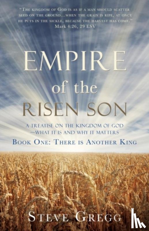 Gregg, Steve - Empire of the Risen Son