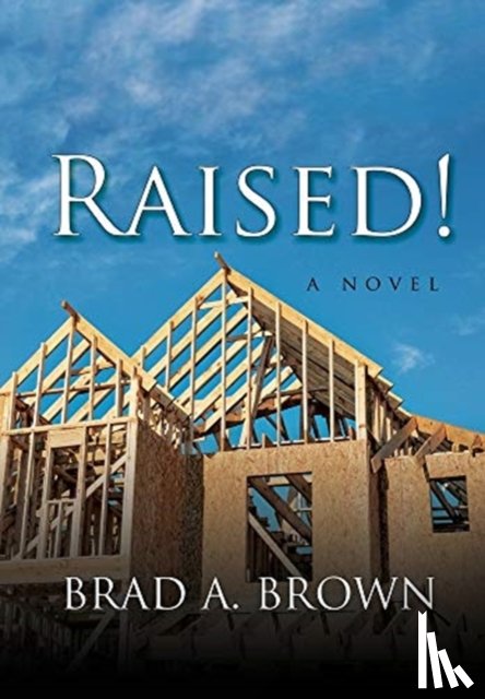 Brown, Brad A - Raised!