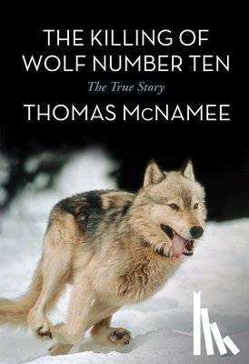 McNamee, Thomas - The Killing of Wolf Number Ten