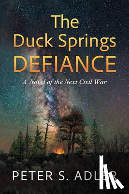 Adler, Peter S. - The Duck Springs Defiance