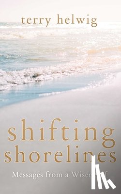Helwig, Terry - Shifting Shorelines