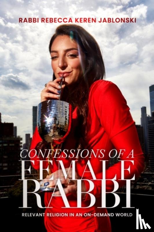 Jablonski, Rabbi Rebecca Keren - Confessions of a Female Rabbi