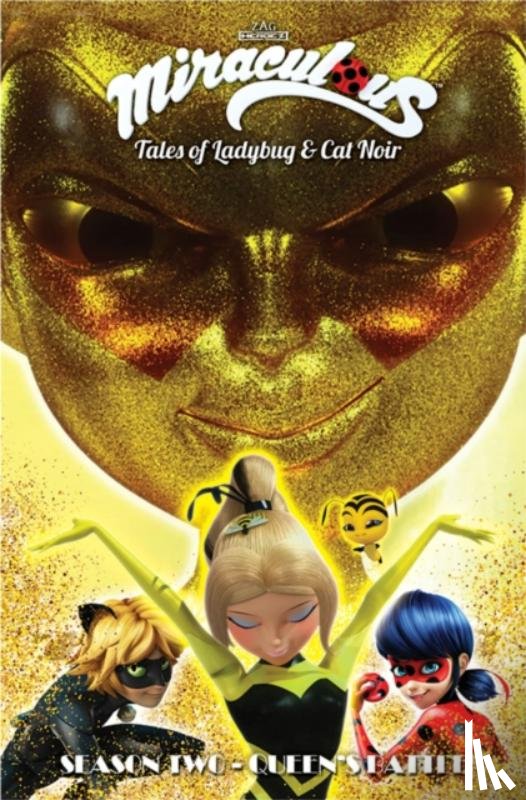 Zag, Jeremy, Astruc, Thomas, Duval, Melanie, Lenoir, Fred - Miraculous: Tales of Ladybug and Cat Noir: Season Two - Queen's Battle
