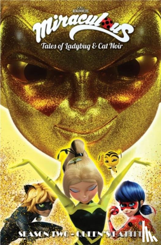 Jeremy Zag, Thomas Astruc, Melanie Duval, Fred Lenoir - Miraculous: Tales of Ladybug and Cat Noir: Season Two - Queen's Battle