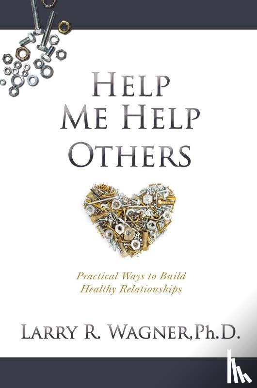 Wagner, Larry R - Help Me Help Others