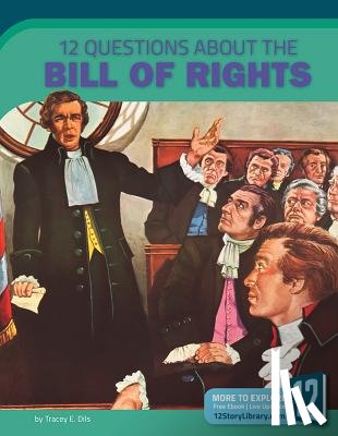 Dils, Tracey E. - 12 Questions about the Bill of Rights