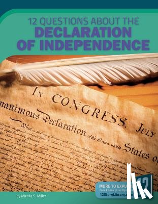 Miller, Mirella S. - 12 Questions about the Declaration of Independence