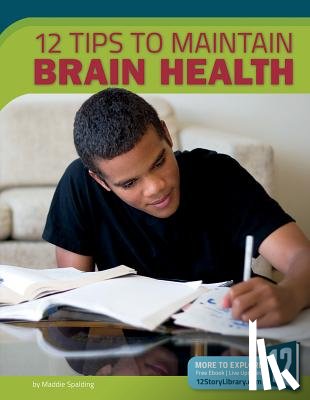 Spalding, Maddie - 12 Tips to Maintain Brain Health