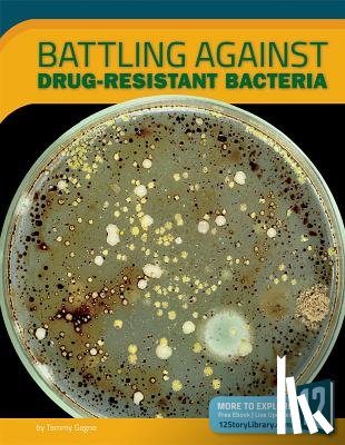 Gagne, Tammy - Battling Against Drug-Resistant Bacteria