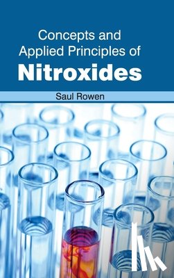  - Concepts and Applied Principles of Nitroxides